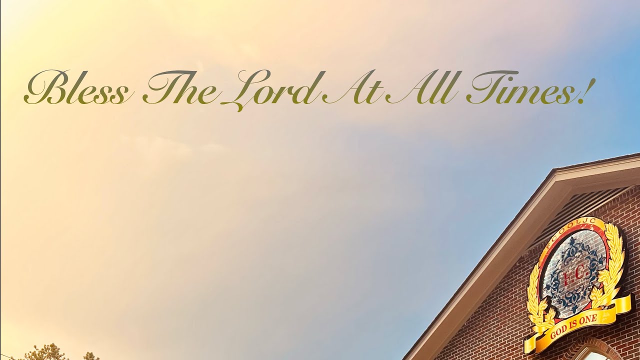 Bless The Lord At All Times!