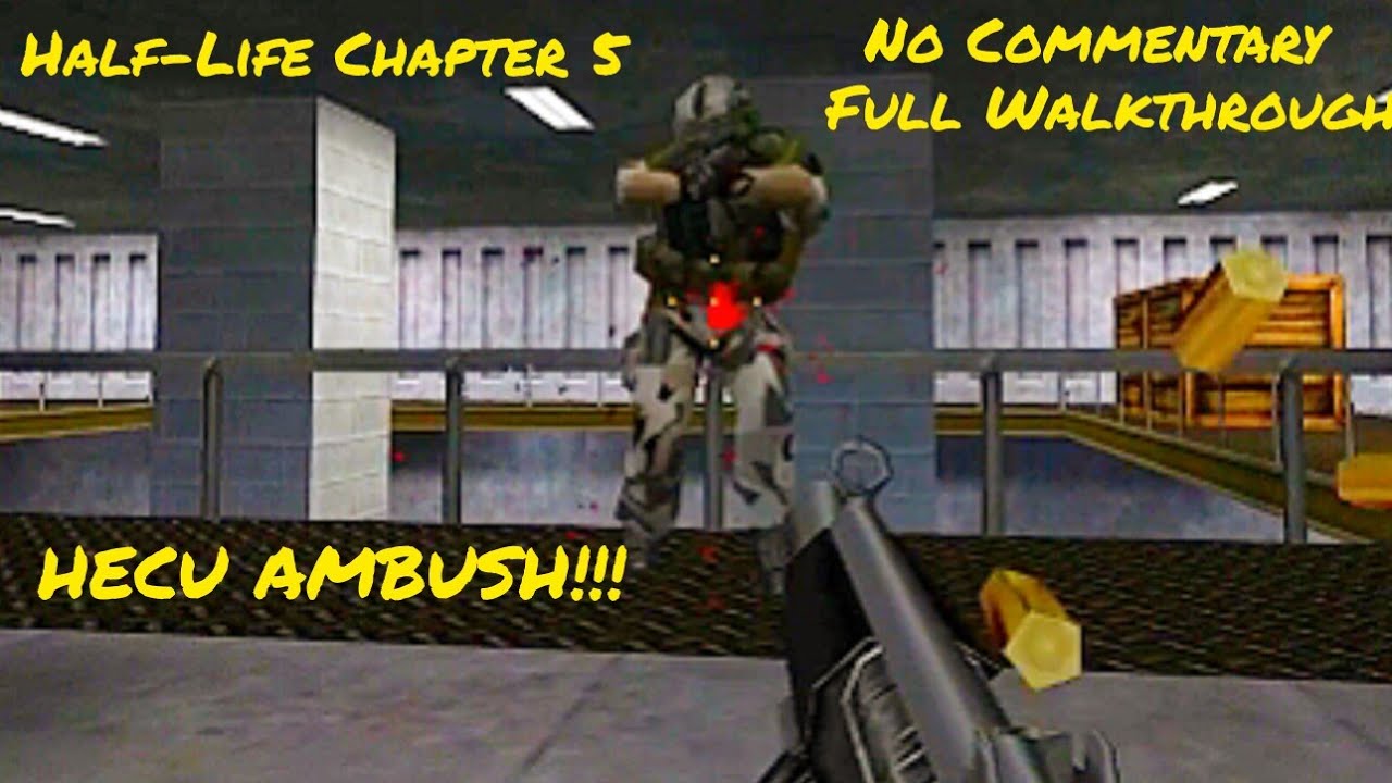 Half-Life (1998) – Chapter 5: We’ve Got Hostiles | HECU Ambush Walkthrough [No Commentary]