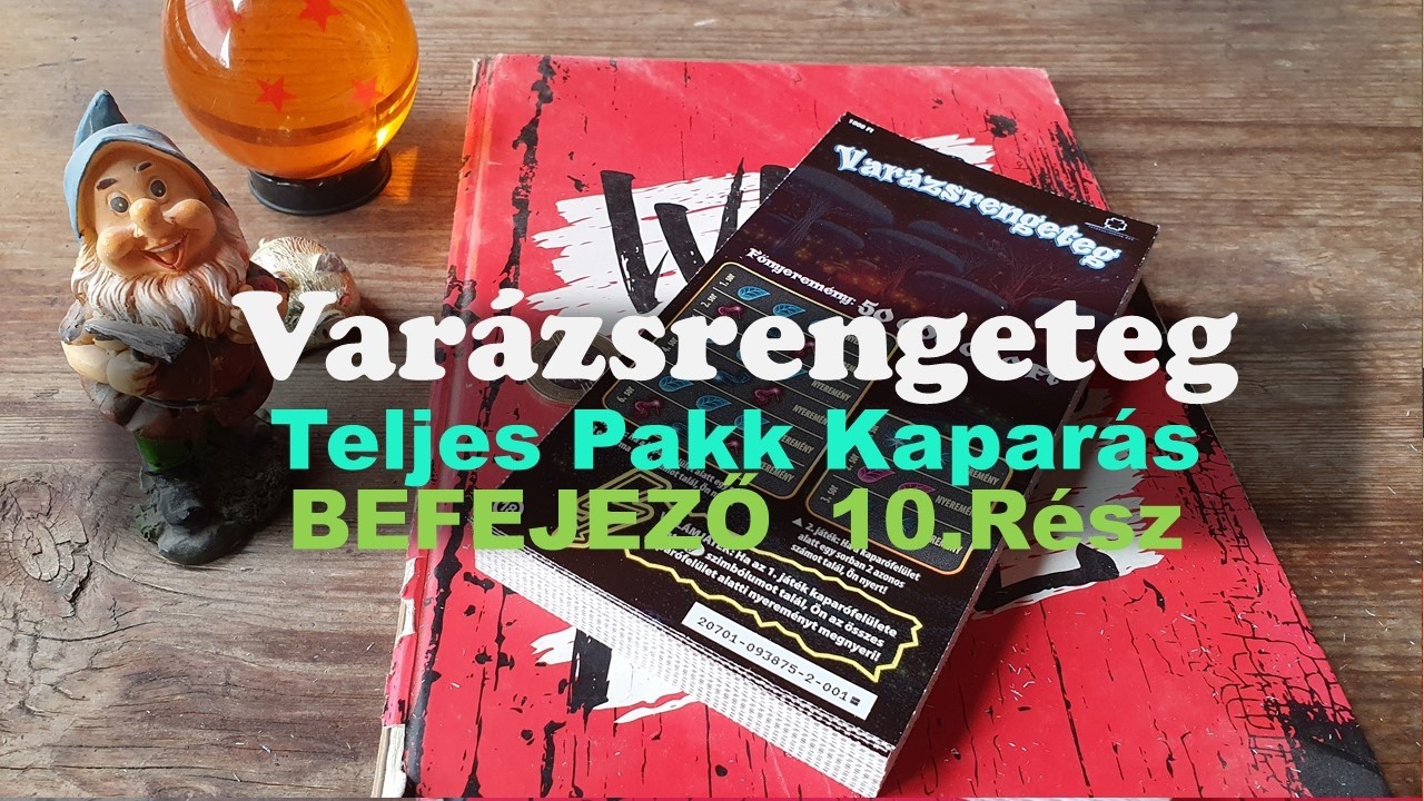VARÁZSRENGETEG Sorsjegy Teljes Pakk Kaparás Befejező 10.Rész