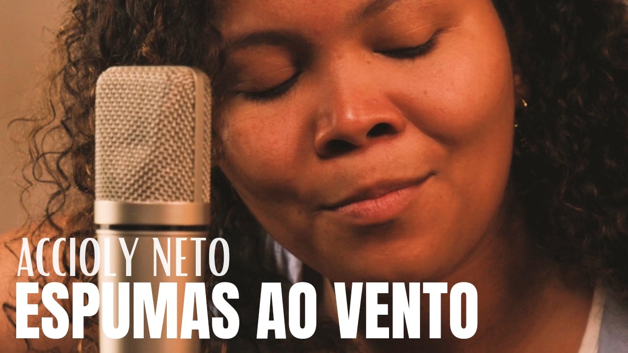 Espumas ao vento - Accioly Neto | Elisa Cunha