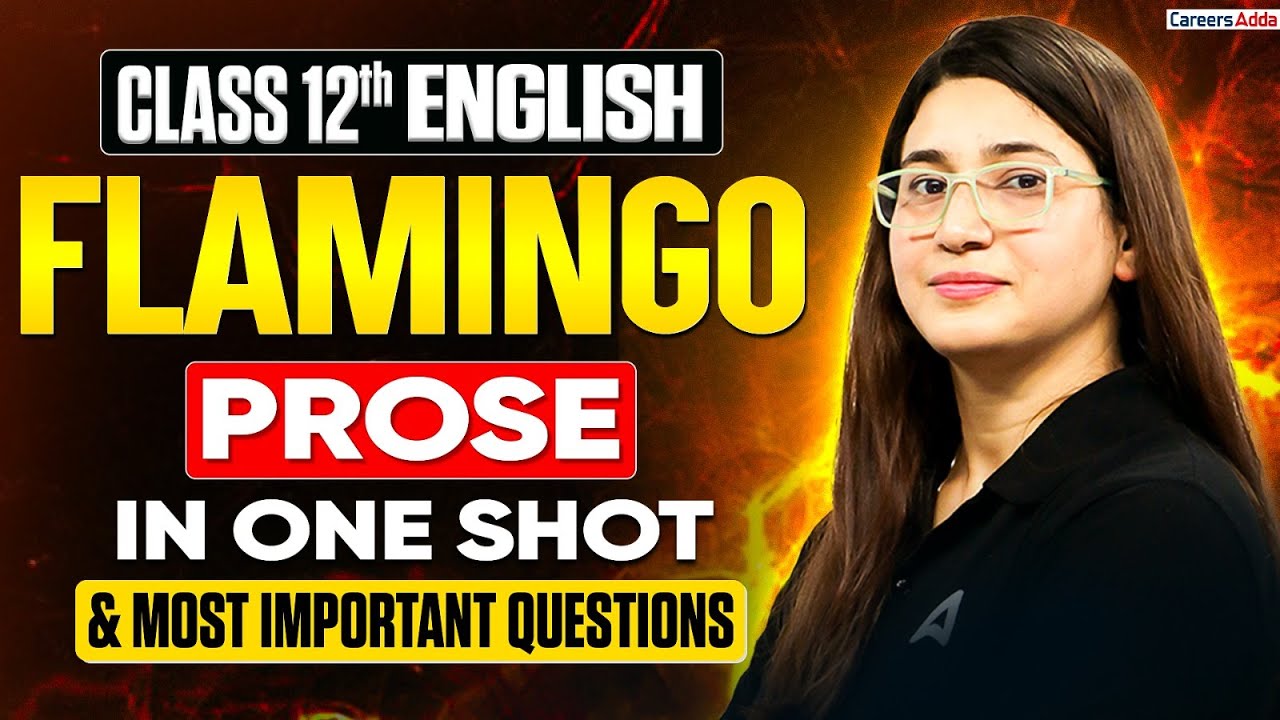 Class 12 English 2026 | Flamingo Prose in One Shot and All Most Important Questions 🔥