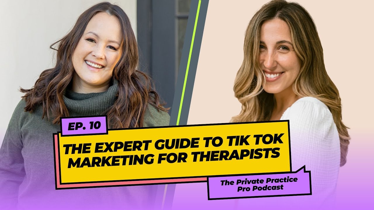 The Expert Guide to Tik Tok Marketing for Therapists