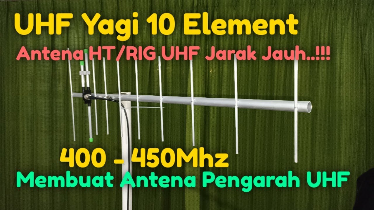 Membuat Antena Pengarah YAGI UHF 400mhz - 450mhz 10 Element
