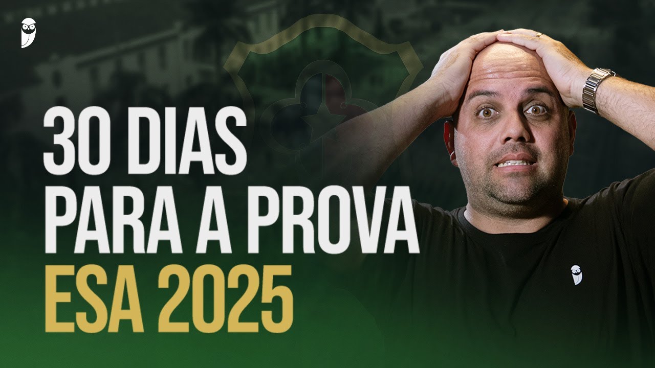 30 Dias Para a Prova ESA - ESA 2025