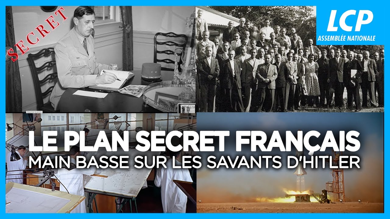 Main basse sur les savants d'Hitler, le plan secret français | Documentaire complet LCP