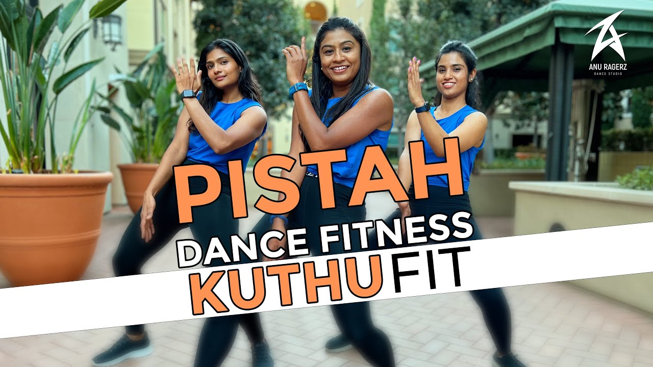 PISTAH SONG Dance Fitness | KUTHUFIT | Neram | AnuragerZ