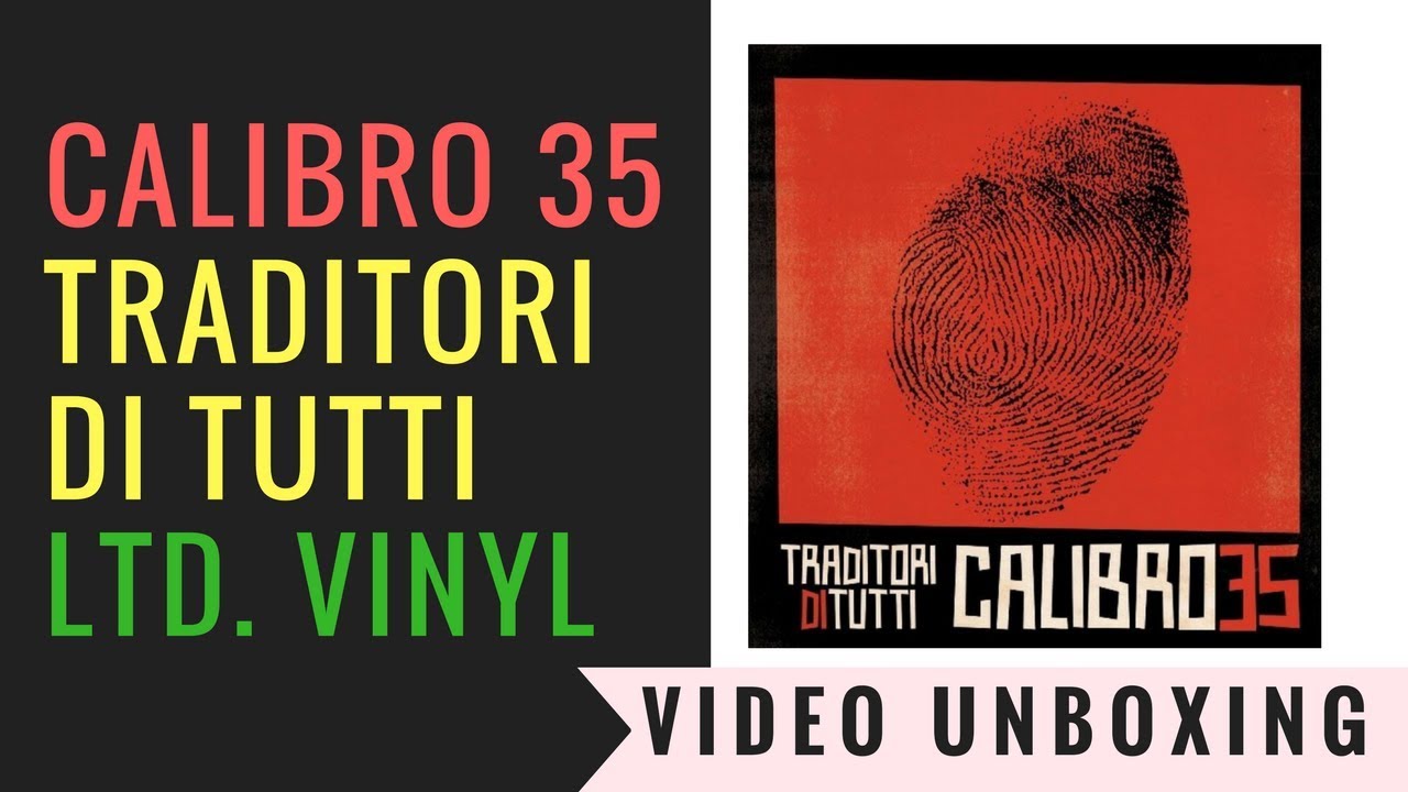 Calibro 35 - Traditori di Tutti - Gatefold Vinyl limited edition: video unboxing