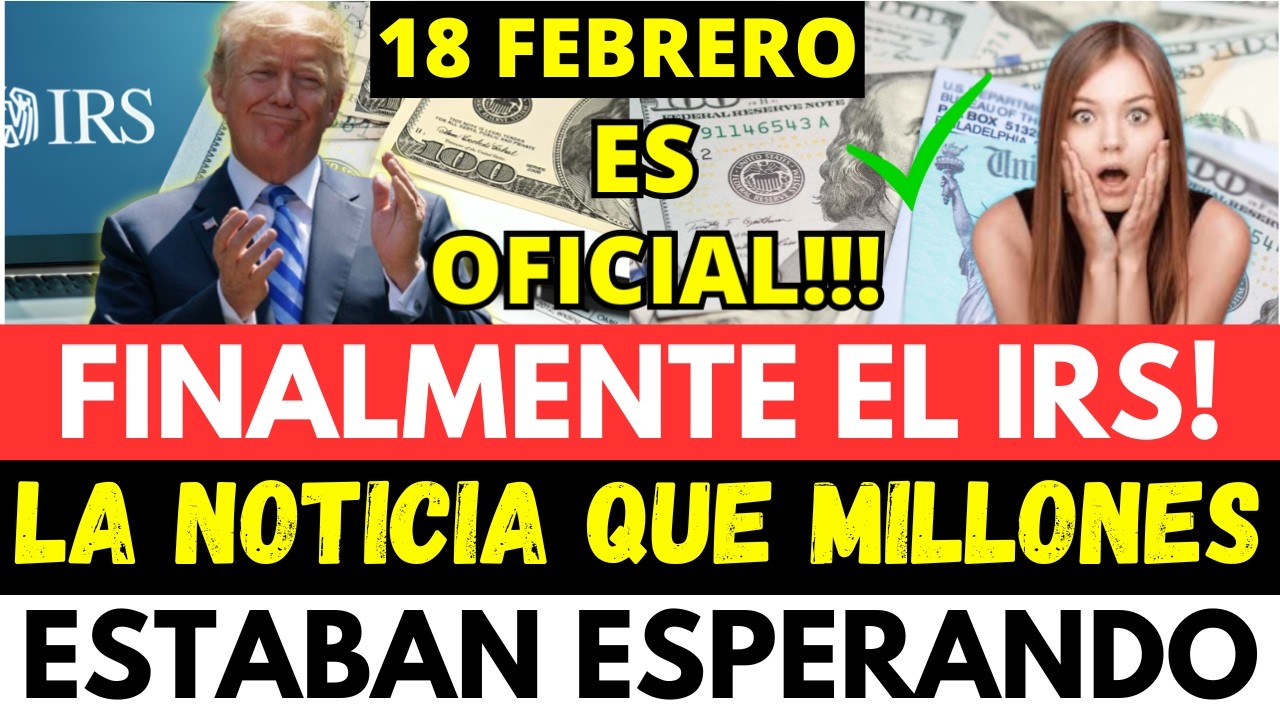 FINALMENTE EL IRS DA LA NOTICIA QUE MILLONES ESTABAN ESPERANDO