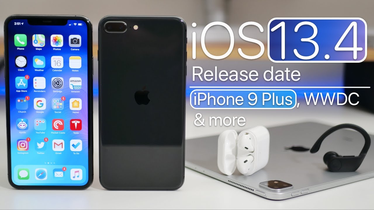 iOS 13.4 Release Date, WWDC 2020, iPhone 9 Plus and much more