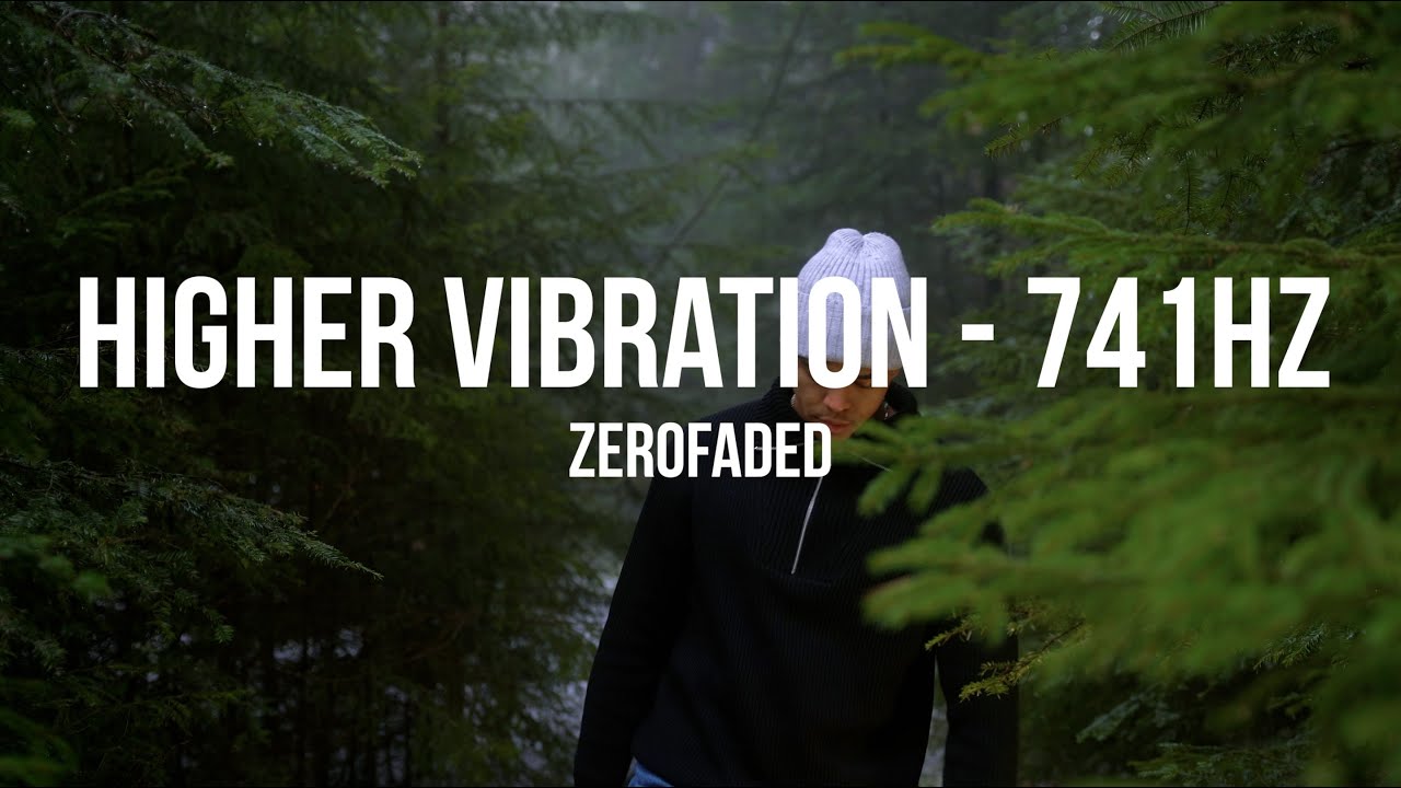 Higher Vibration 741Hz - ZeroFaded (Visualizer)