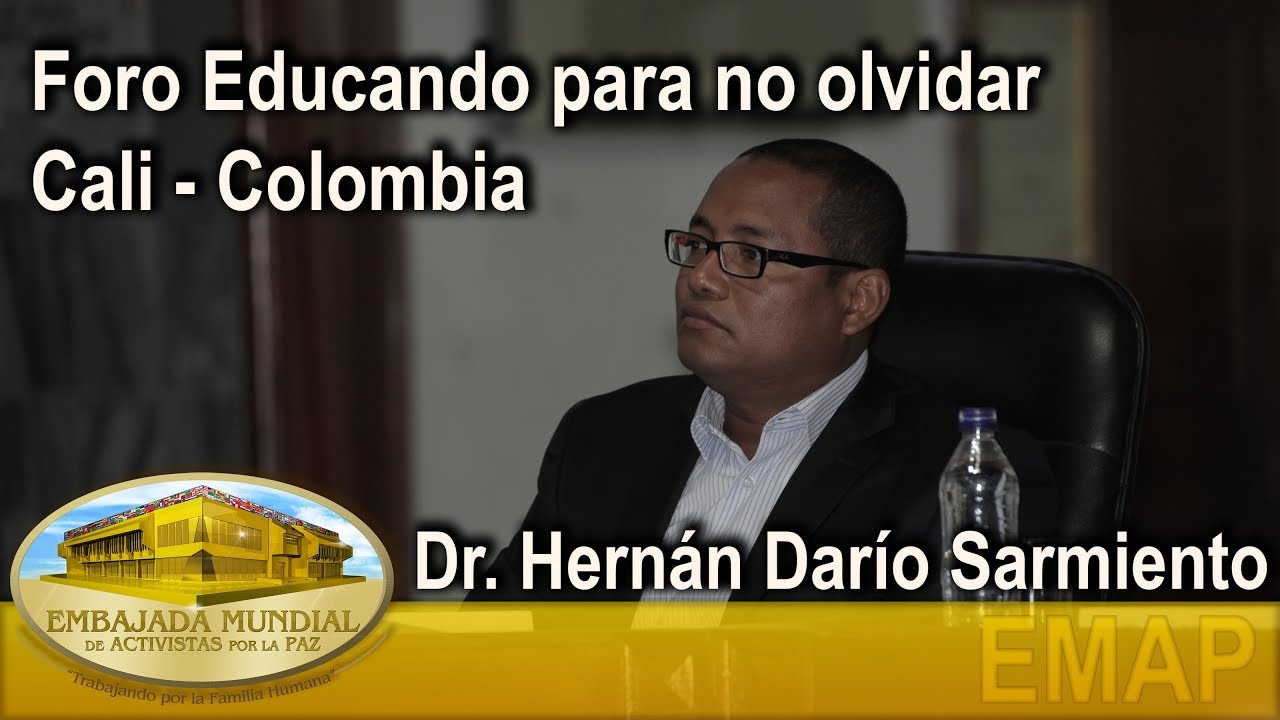 Educar para Recordar - Foro Educando para no olvidar - Dr. Hernán Darío Sarmiento | EMAP