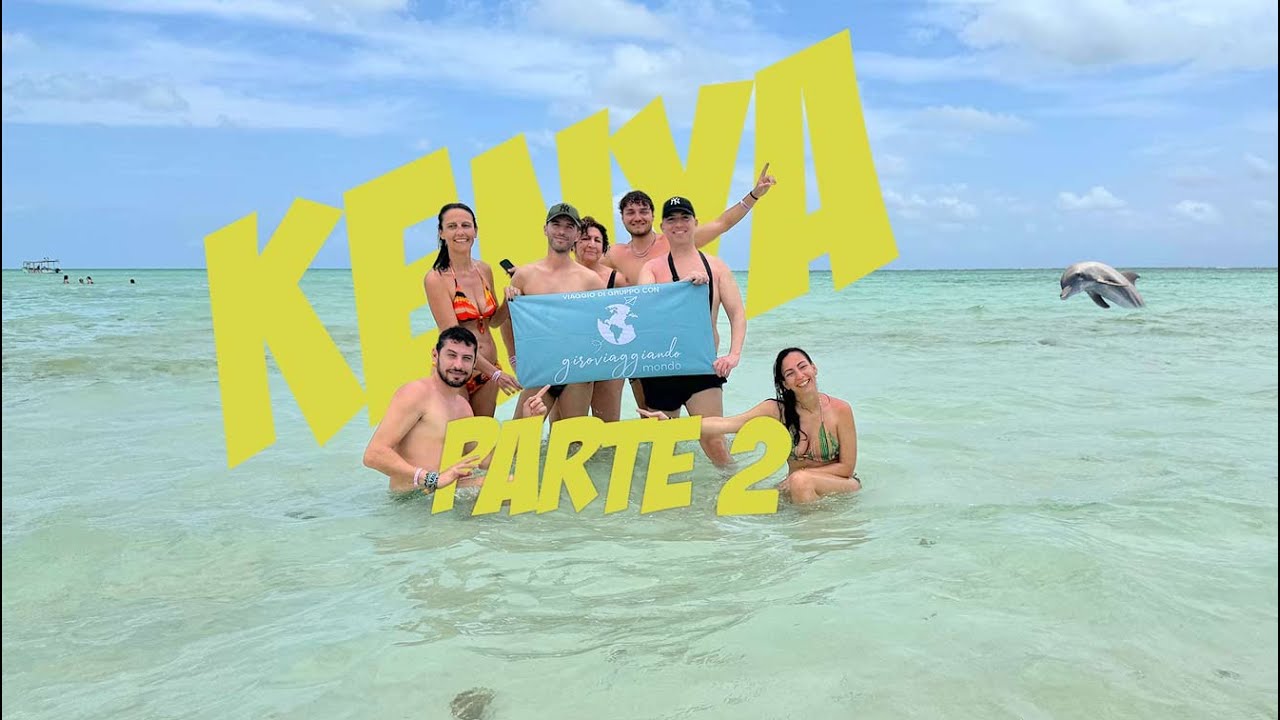 KENYA - Malindi, Watamu, Sardegna 2 e Marafa - PARTE 2 #viaggiodigruppo #kenya #travel