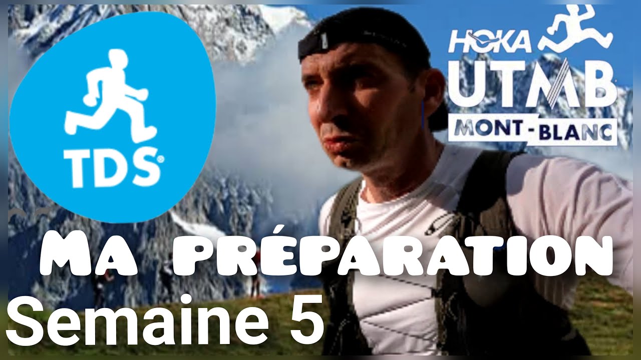 TDS by UTMB - PREPA/SEMAINE 5