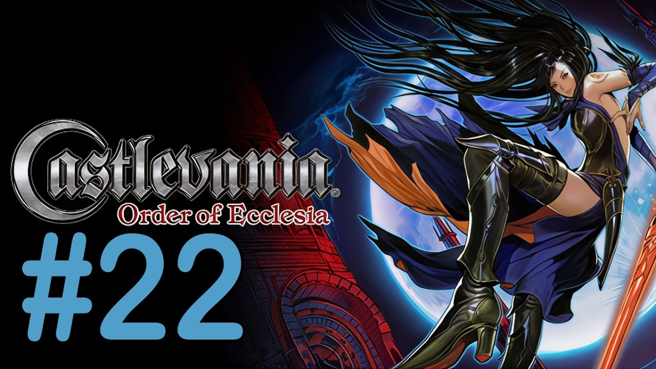 #22 Замок Дракулы 3 [Castlevania: Order of Ecclesia]