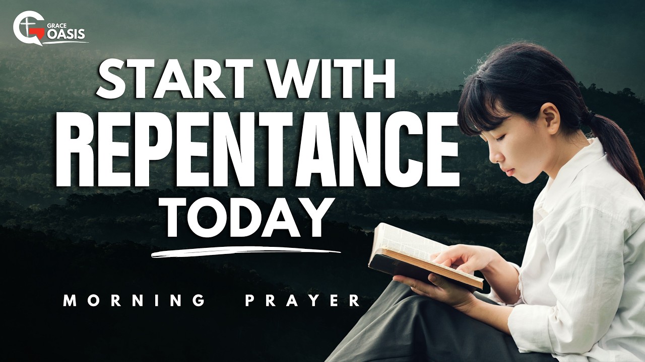 Start Your Day With a Prayer of Repentance