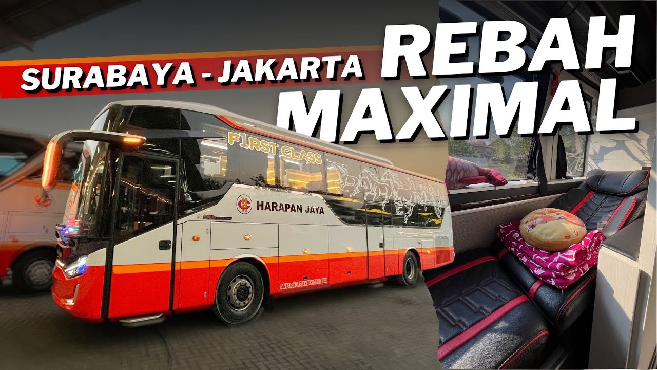 BANGKU BUS INI BISA REBAH HAMPIR JADI KASUR ‼️ Trip Harapan Jaya First Class Surabaya - Jakarta