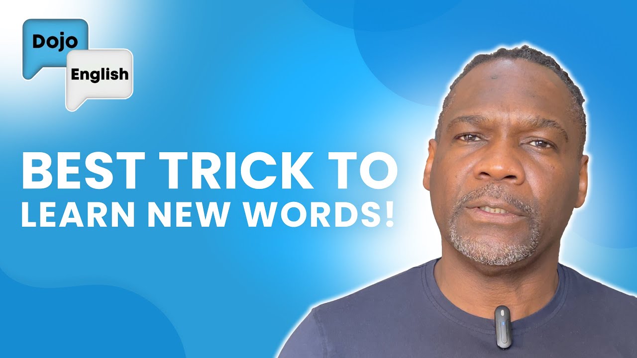 Stop Memorizing Vocabulary | The Best Way to Learn New Words | Dojo English Speaking