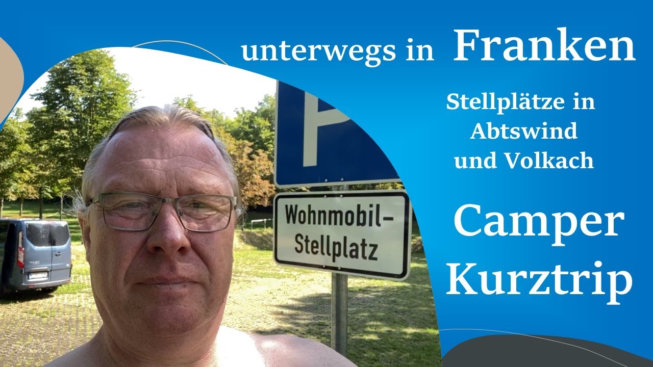 Camper Kurztrip nach Franken Stellplätze Abtswind Volkach
