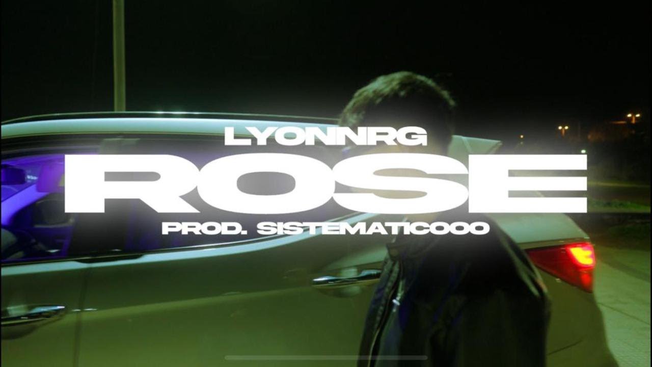 ROSE (Video oficial) Prod. Sistematico