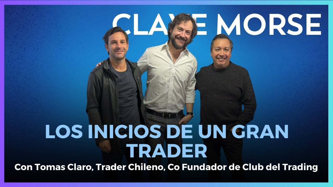 Tomas Claro, Trader Chileno, Co Fundador de Club del Trading #ClaveMorse
