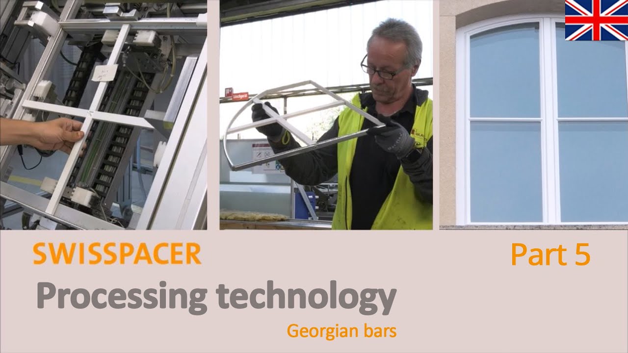 Swisspacer Processing - Georgian bars
