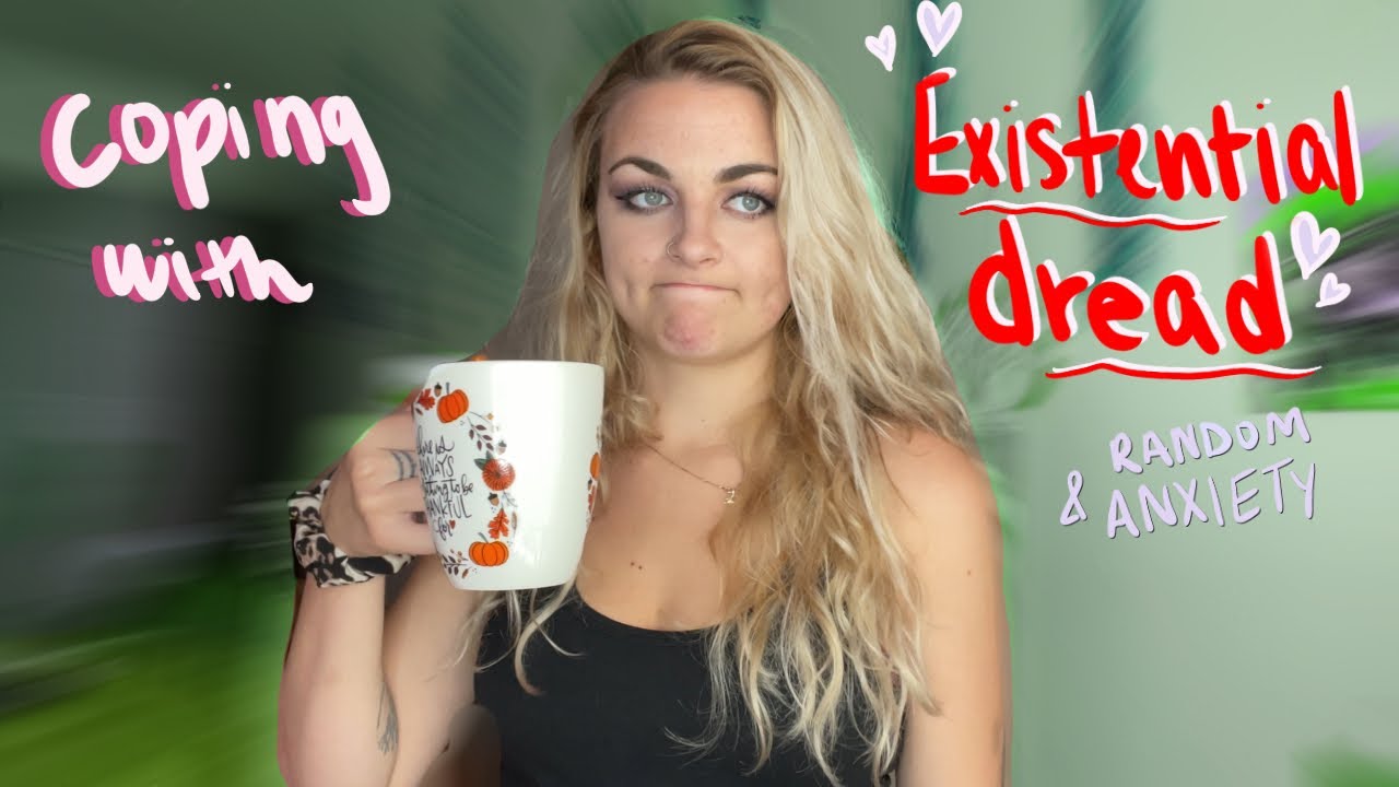 how i cope with my daily existential dread & anxiety (-: