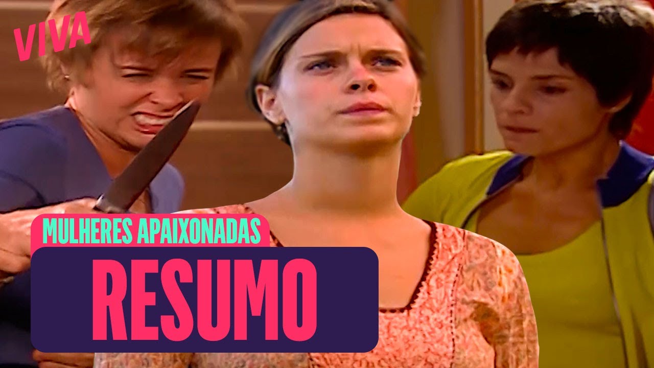 HELOÍSA ESFAQUEIA SÉRGIO, EDWIGES SOFRE POR CLÁUDIO E MAIS | MULHERES APAIXONADAS | RESUMO DA SEMANA