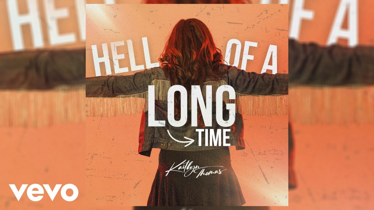 Kaitlyn Thomas - Hell Of A Long Time (Official Audio)