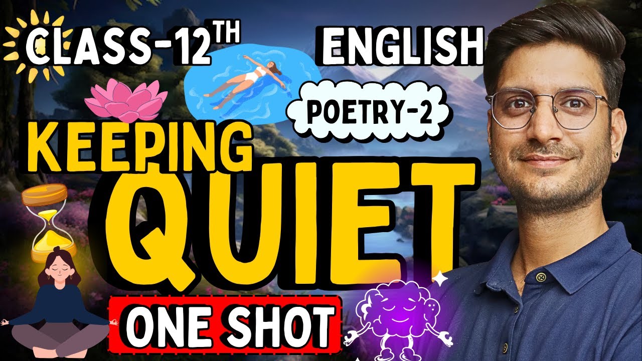 Poetry-2, Keeping Quite | One Shot | Flamingo | Class-12th English | कक्षा 12 इंग्लिश