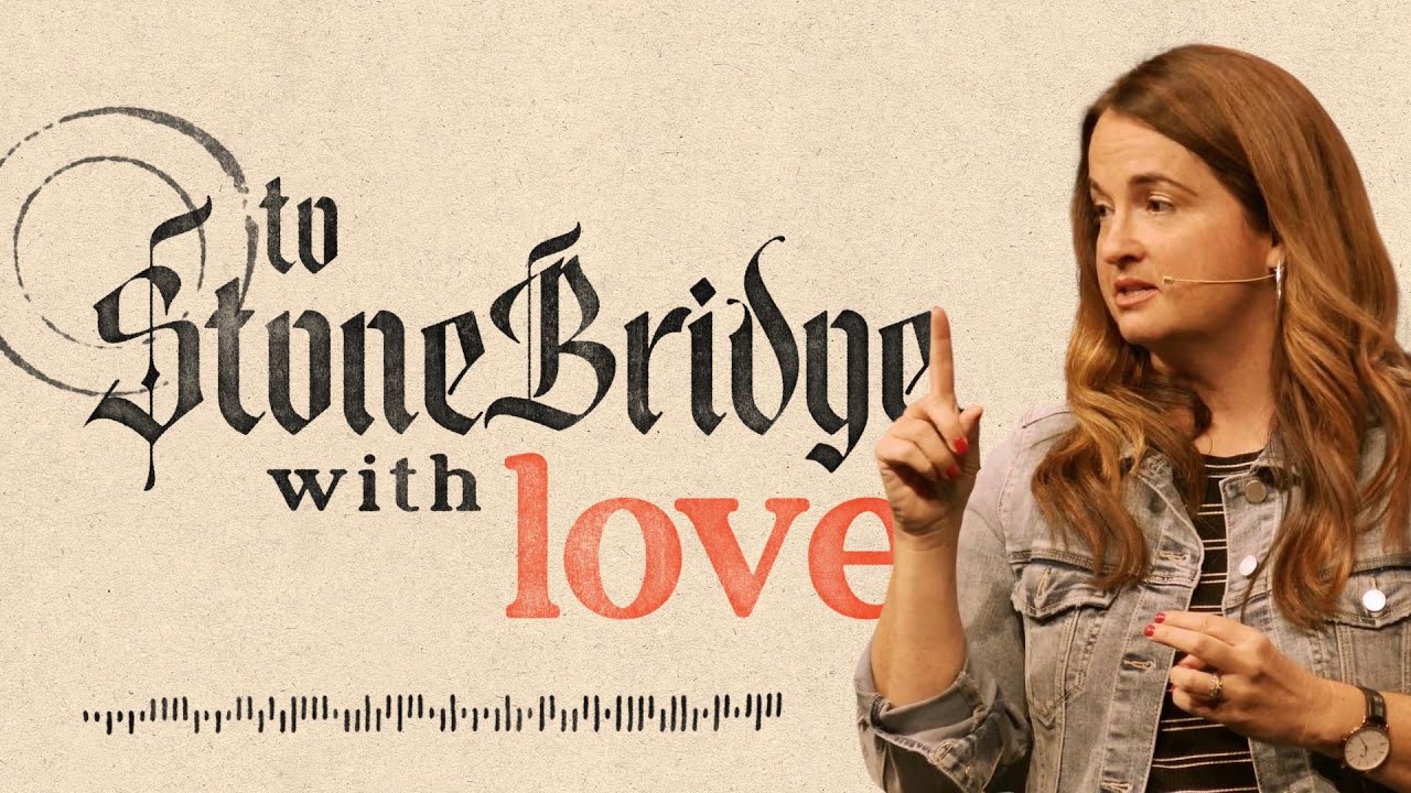 To StoneBridge With Love - July 14, 2024 - Stef Rowe