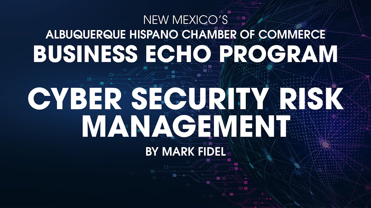 Project ECHO Curriculum 3 - Cyber Security Risk Management Part One 11/4/25 - Mark Fidel