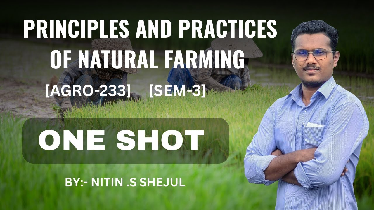 AGRO 233 NATURAL FARMING ONE SHOT BY NITIN S SHEJUL 
