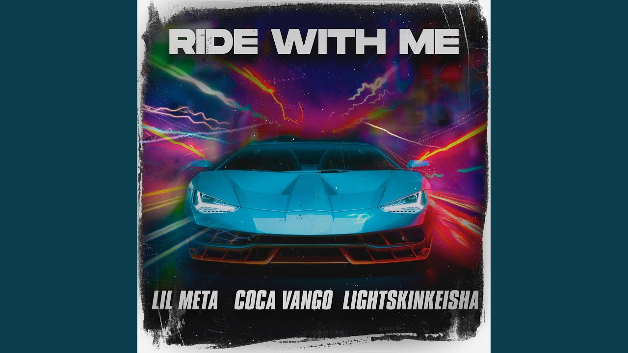 Ride With Me (feat. LightSkinkeisha & Coca Vango)