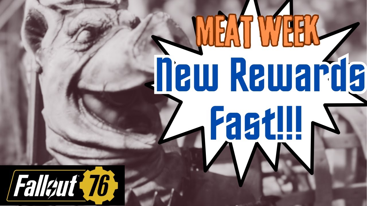FO76 Meat week and Graham New rewards/plans and how to get them fast!