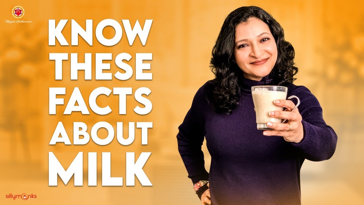 Know these FACTS about MILK || Manjula Ghattamaneni || Silly Monks