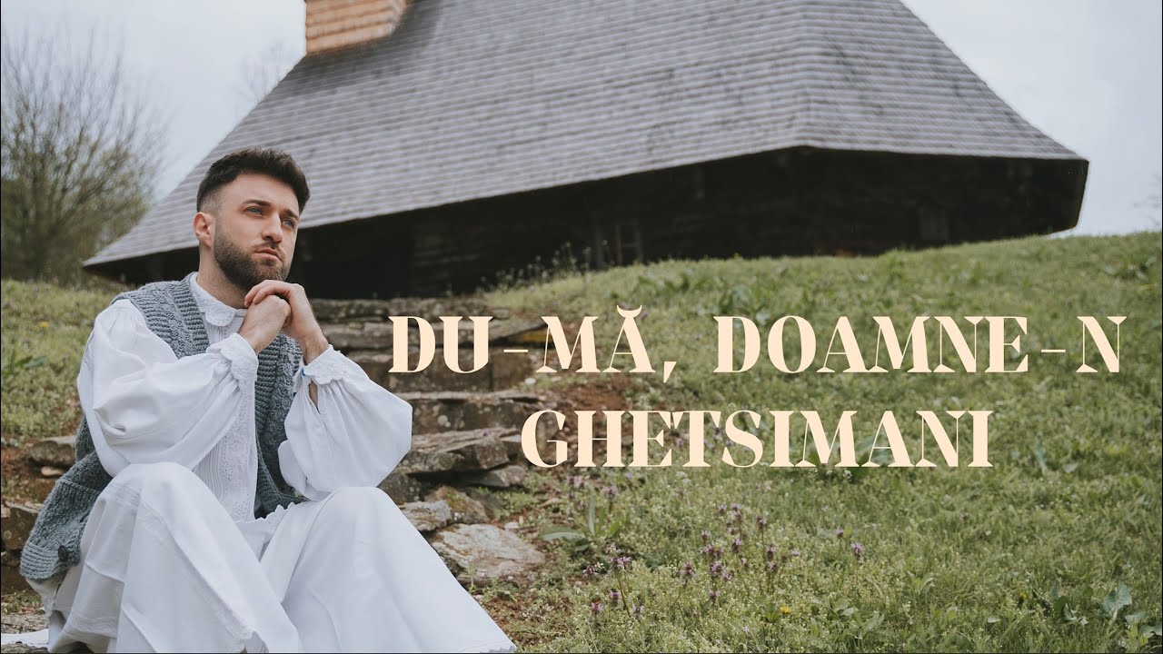 Alexandru Zărăndean - Du-mă, Doamne-n Ghetsimani