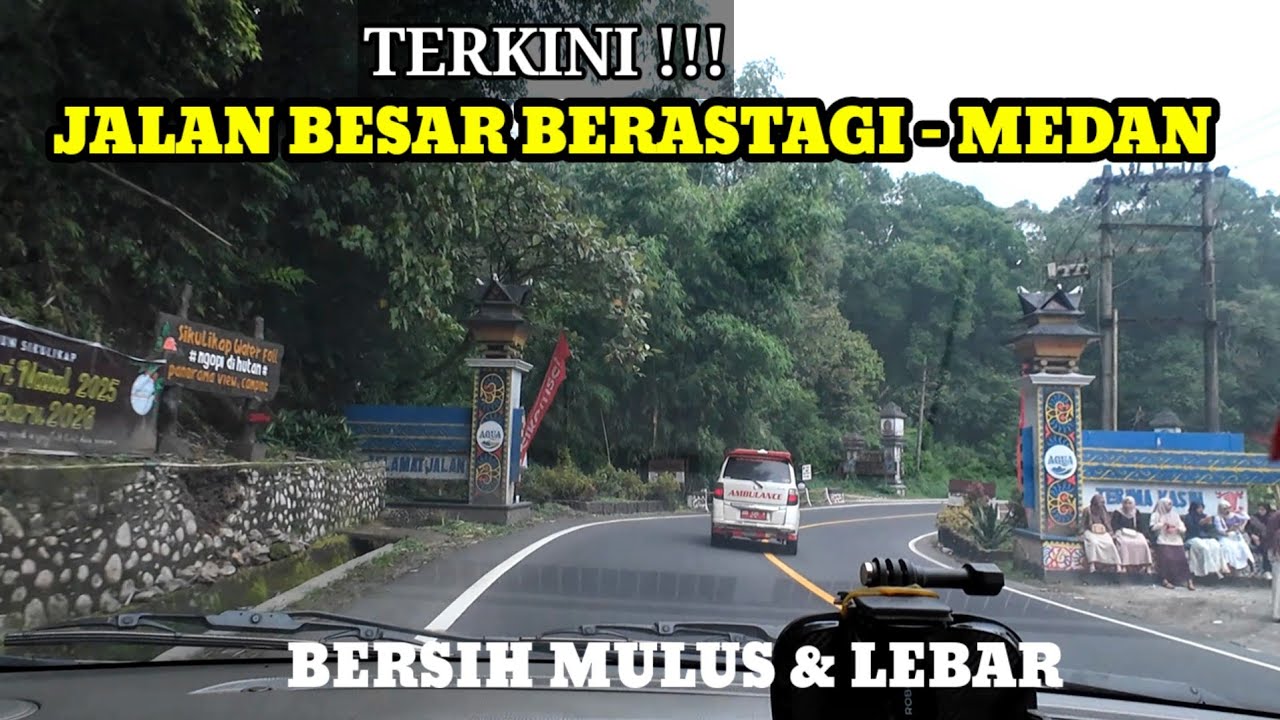 Jalan besar berastagi - medan terkini | jalan mulus,lebar dan bersih