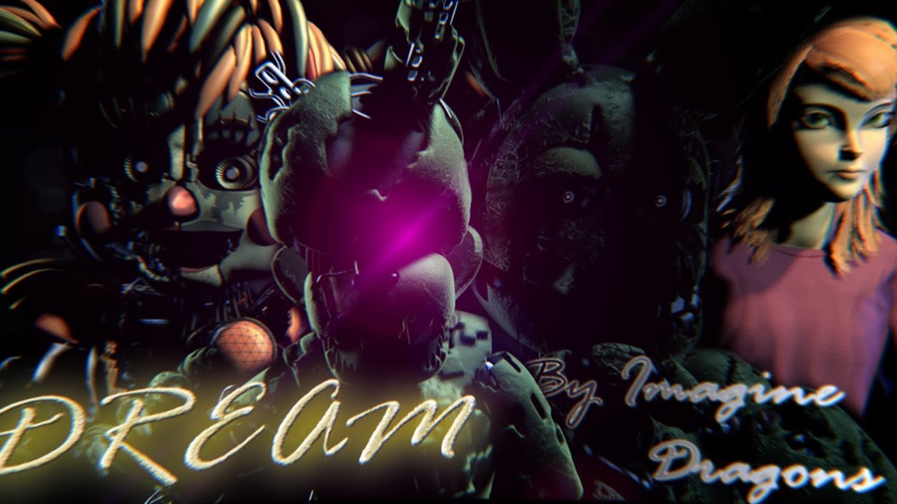 [SFM/FNaF] Dream - Imagine Dragons