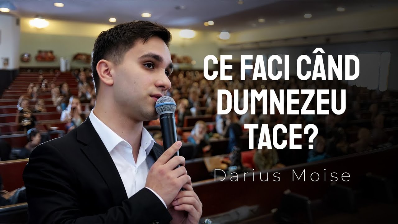 Darius Moise - Ce faci când Dumnezeu tace?