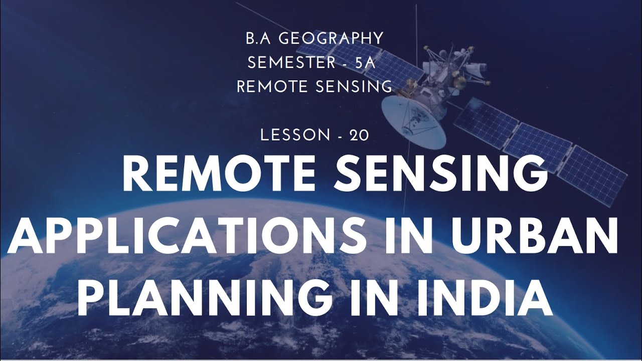 20 Remote sensing applications in urban planning in India