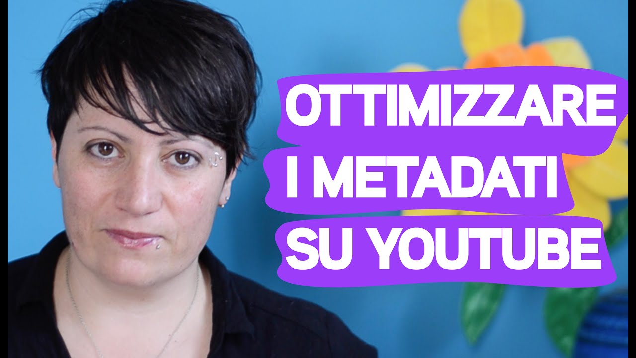 Titolo, descrizione, tag: come ottimizzare il proprio canale youtube
