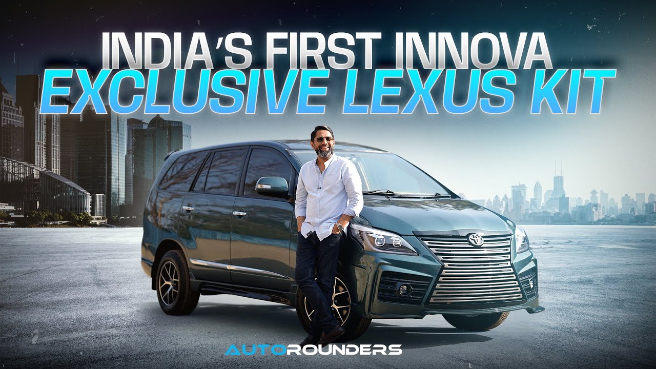 India’s First Innova with newly designed Lexus Kit  | 📍Autorounders