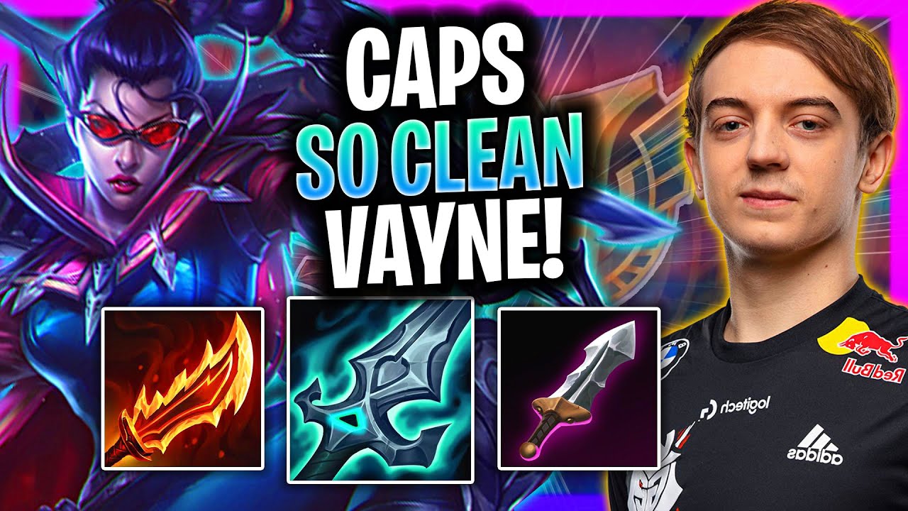 CAPS IS SO CLEAN WITH VAYNE! | G2 Caps Plays Vayne Top vs Dr Mundo!  Season 2024