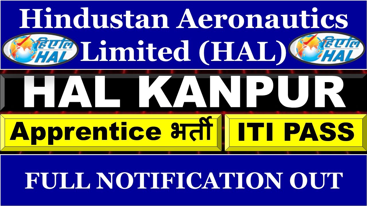 HAL Kanpur Apprentice Vacancy 2026, ITI Pass Vacancy | HAL Full Notification Out, HAL ITI APPRENTICE