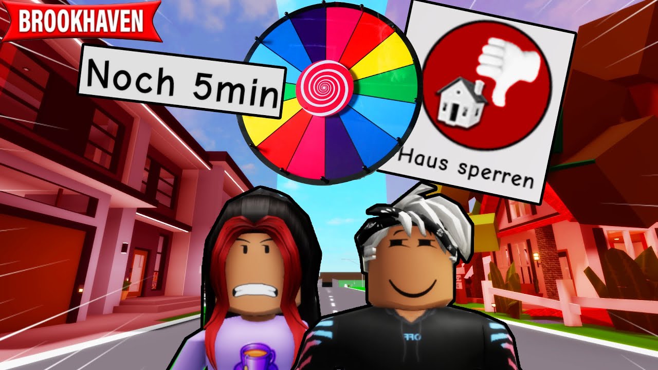 ICH MUSS IN JEDEM HAUS GEBANNT WERDEN, habe aber nur ___Minuten Zeit! Glücksrad Challenge Brookhaven