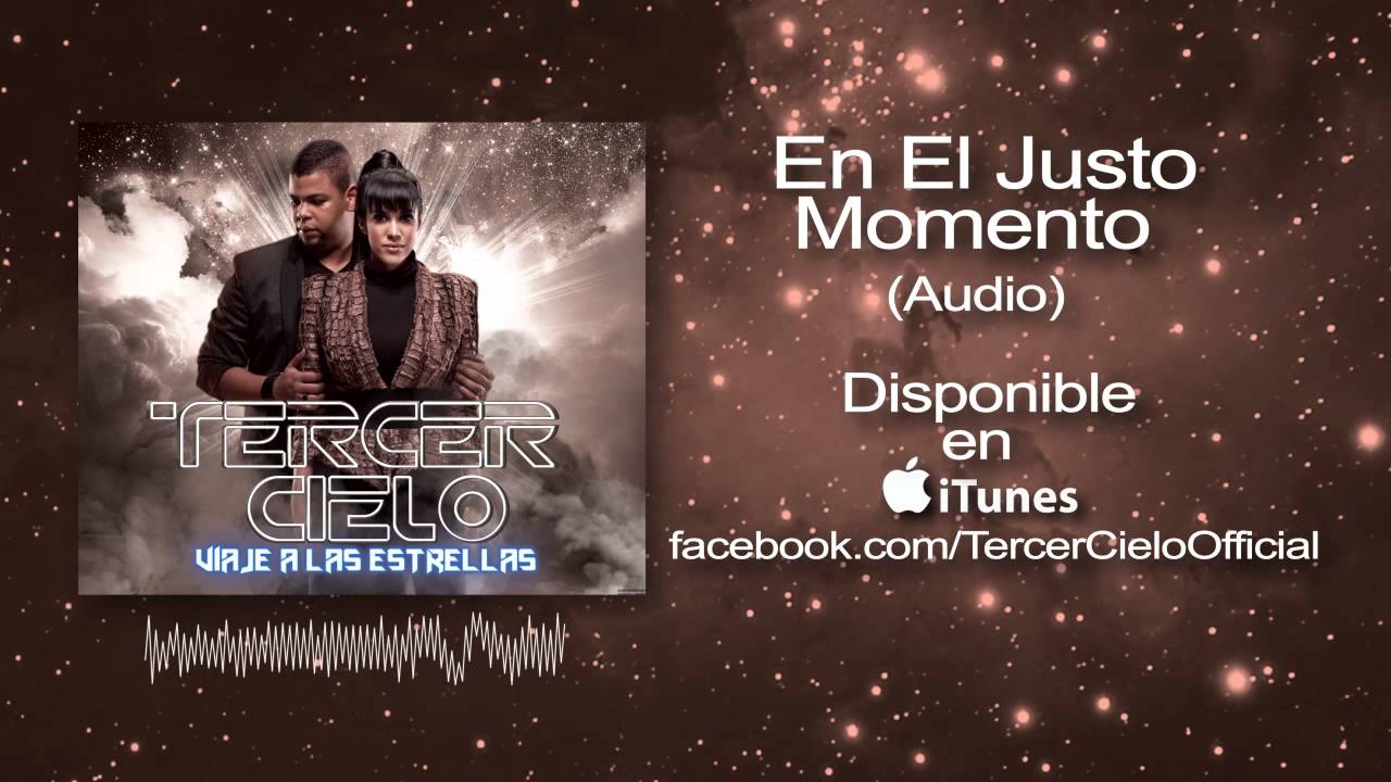 Tercer Cielo- En El Justo Momento (Audio)