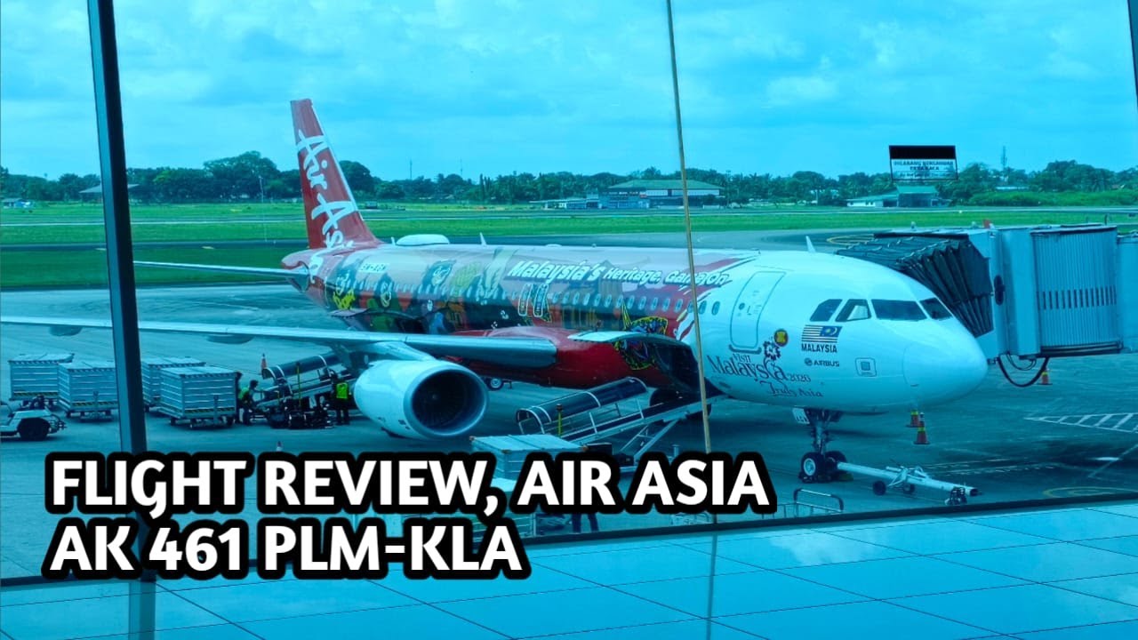 Review Flight Air Asia,AK 461- PLM-KLA