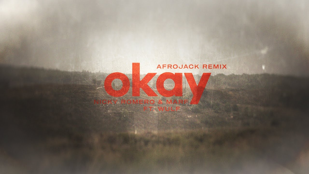 Nicky Romero & MARF ft. Wulf - Okay (Afrojack Remix)