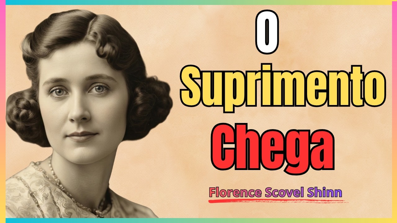 A Palavra Mágica de Florence Scovel Shinn para Destravar sua Vida (Sem Esforço)