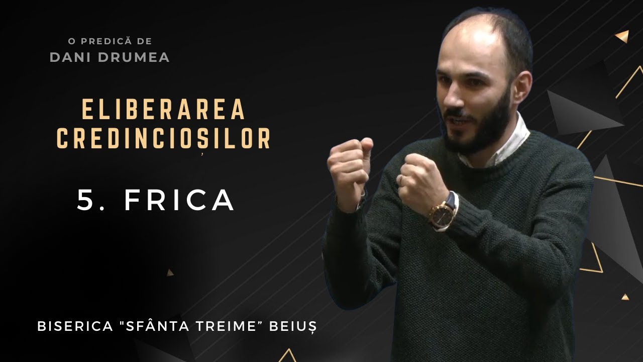 Dani Drumea | Eliberarea Credincioșilor | I | 5. Frica | Ciresarii TV | 26.11.2023 | BST Beiuș
